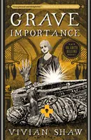 Hrobová důležitost - Román doktorky Grety Helsingové - Grave Importance - A Dr Greta Helsing Novel