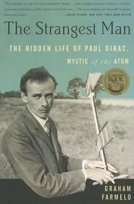 Nejpodivnější muž: Skrytý život Paula Diraca, mystika atomu. - The Strangest Man: The Hidden Life of Paul Dirac, Mystic of the Atom