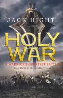 Svatá válka - třetí kniha Saladinovy trilogie - Holy War - Book Three of the Saladin Trilogy