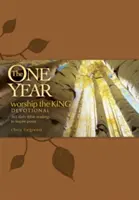The One Year Worship the King Devotional: 365 denních biblických čtení, která inspirují k chvále - The One Year Worship the King Devotional: 365 Daily Bible Readings to Inspire Praise