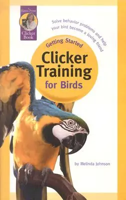 Výcvik ptáků pomocí klikru - Clicker Training for Birds