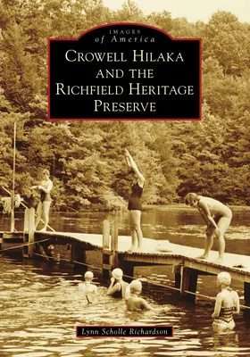 Crowell Hilaka a Richfieldská památková rezervace - Crowell Hilaka and the Richfield Heritage Preserve