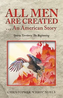 Všichni muži jsou stvořeni ... americký příběh: Sparta Territory: začátek - All Men Are Created ... an American Story: Sparta Territory: the Beginning