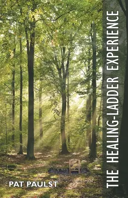 Zkušenosti s léčebným žebříkem - The Healing-Ladder Experience