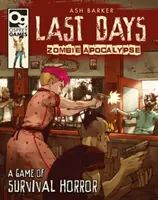Poslední dny: Poslední dny: Zombie apokalypsa: Hra o přežití: Horor o přežití - Last Days: Zombie Apocalypse: A Game of Survival Horror
