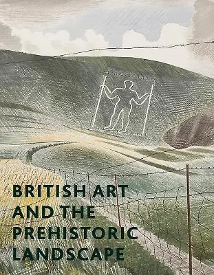 Britské umění: Ancient Landscapes - British Art: Ancient Landscapes