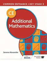 Společná přijímací zkouška 13+ Doplňková matematika pro ISEB CE a KS3 - Common Entrance 13+ Additional Mathematics for ISEB CE and KS3