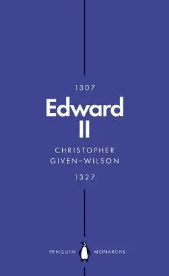 Edward II (Penguin Monarchs): The Terrors of Kingship (P5) - Edward II (Penguin Monarchs): The Terrors of Kingship