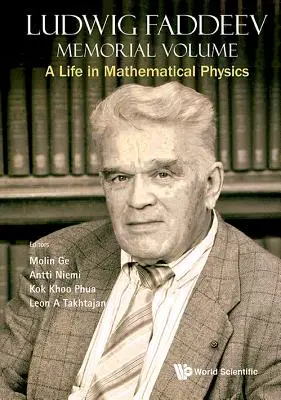 Pamětní svazek Ludwiga Faddeeva: A Life in Mathematical Physics (Život v matematické fyzice) - Ludwig Faddeev Memorial Volume: A Life in Mathematical Physics