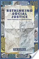 Přehodnocení sociální spravedlnosti: Od národů k populacím - Rethinking Social Justice: From Peoples to Populations
