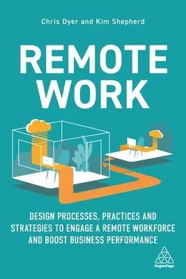 Práce na dálku: Přepracujte procesy, postupy a strategie pro zapojení pracovníků na dálku. - Remote Work: Redesign Processes, Practices and Strategies to Engage a Remote Workforce