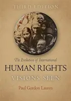 Vývoj mezinárodních lidských práv: Viděné vize - The Evolution of International Human Rights: Visions Seen