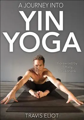 Cesta do jin jógy - A Journey Into Yin Yoga
