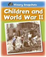 Momentky z historie: Děti a druhá světová válka - History Snapshots: Children and World War II