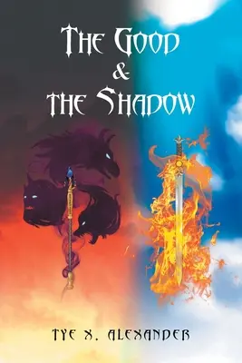 Dobro a stín - The Good and the Shadow