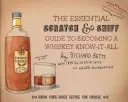 Základní příručka pro znalce whisky: Poznejte svůj alkohol, než si ho vyberete - The Essential Scratch & Sniff Guide to Becoming a Whiskey Know-It-All: Know Your Booze Before You Choose