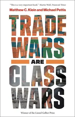 Obchodní války jsou třídní války: Jak rostoucí nerovnost narušuje globální ekonomiku a ohrožuje mezinárodní mír - Trade Wars Are Class Wars: How Rising Inequality Distorts the Global Economy and Threatens International Peace