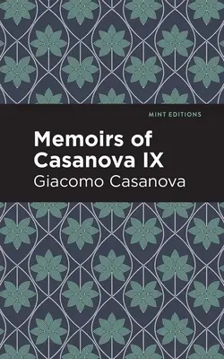 Vzpomínky na Casanovu IX. díl - Memoirs of Casanova Volume IX
