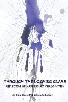Skrz zrcadlo: Zamyšlení nad šílenstvím a vnitřním chaosem - Through The Looking Glass: Reflecting on Madness and Chaos Within