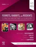 Fretky, králíci a hlodavci: Klinická medicína a chirurgie - Ferrets, Rabbits, and Rodents: Clinical Medicine and Surgery