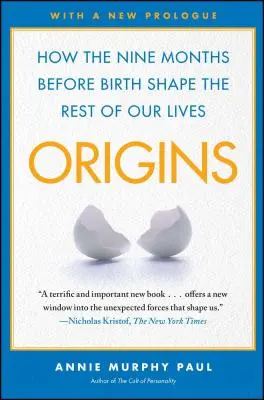 Počátky: Jak devět měsíců před narozením ovlivňuje zbytek našeho života - Origins: How the Nine Months Before Birth Shape the Rest of Our Lives