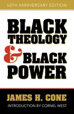 Černá teologie a černá síla: vydání k 50. výročí založení společnosti - Black Theology and Black Power: 50th Anniversary Edition