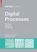 Digitální procesy - plánování, navrhování, výroba - Digital Processes - Planning, Designing, Production