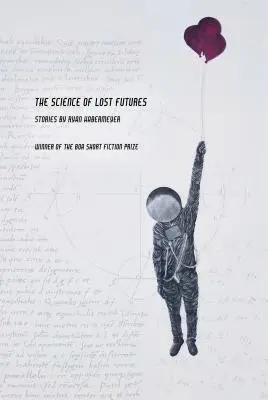 Věda o ztracené budoucnosti - The Science of Lost Futures