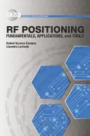 RF Positioning: Základní principy, aplikace a nástroje - RF Positioning: Fundamentals, Applications, and Tools