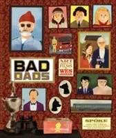 Sbírka Wese Andersona: Špatní tátové: Umění inspirované filmy Wese Andersona - The Wes Anderson Collection: Bad Dads: Art Inspired by the Films of Wes Anderson