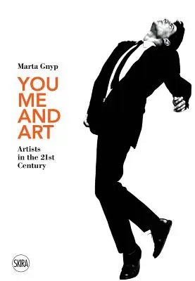 Ty, já a umění: Umělci v 21. století - You, Me and Art: Artists in the 21st Century