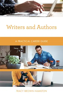 Spisovatelé a autoři: Praktický průvodce kariérou - Writers and Authors: A Practical Career Guide