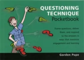 Kapesní příručka techniky kladení otázek - Kapesní příručka techniky kladení otázek - Questioning Technique Pocketbook - Questioning Technique Pocketbook