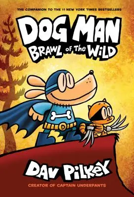 Psí muž: (Dog Man #6): Od tvůrce Captain Underpants (vydání pro knihovny), 6 - Dog Man: Brawl of the Wild: A Graphic Novel (Dog Man #6): From the Creator of Captain Underpants (Library Edition), 6