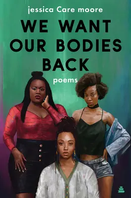 Chceme svá těla zpět: Básně - We Want Our Bodies Back: Poems