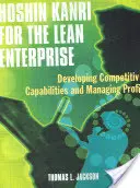 Hoshin Kanri pro štíhlý podnik: S CD-ROMem]: Kanin Hani: rozvoj konkurenčních schopností a řízení zisku - Hoshin Kanri for the Lean Enterprise: Developing Competitive Capabilities and Managing Profit [With CD-ROM]