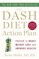 Akční plán Dashovy diety: Dashova kniha - osvědčený způsob, jak snížit krevní tlak a cholesterol bez léků - The Dash Diet Action Plan: Proven to Lower Blood Pressure and Cholesterol Without Medication