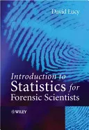 Úvod do statistiky pro soudní znalce - Introduction to Statistics for Forensic Scientists