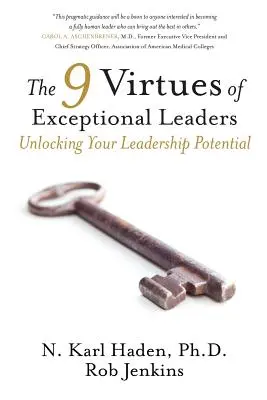 9 ctností výjimečných lídrů: Odhalte svůj vůdčí potenciál - The 9 Virtues of Exceptional Leaders: Unlocking Your Leadership Potential