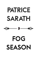 Příběh z Port Saint Frey - Fog Season: A Tale of Port Saint Frey