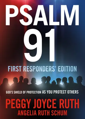 Psalm 91 Frontliner and First Responder Edition (Žalm 91 - vydání pro první pomocníky): Vydání pro děti a mládež: Boží ochranný štít, když chráníte druhé - Psalm 91 Frontliner and First Responder Edition: God's Shield of Protection as You Protect Others