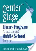 Středobodem dění: Programy v knihovně, které inspirují středoškolské návštěvníky - Center Stage: Library Programs That Inspire Middle School Patrons