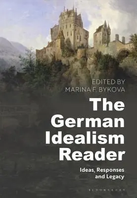 Čítanka německého idealismu: Ideje, reakce a odkaz - The German Idealism Reader: Ideas, Responses, and Legacy