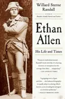 Ethan Allen: Jeho život a doba - Ethan Allen: His Life and Times