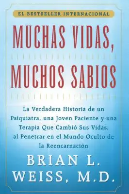 Muchas Vidas, Muchos Sabios (Mnoho životů, mnoho mistrů): (Mnoho životů, mnoho mistrů) - Muchas Vidas, Muchos Sabios (Many Lives, Many Masters): (Many Lives, Many Masters)