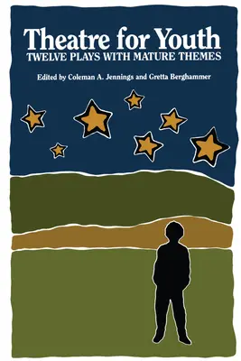 Divadlo pro mládež: Dvanáct her s tématy pro dospělé - Theatre for Youth: Twelve Plays with Mature Themes