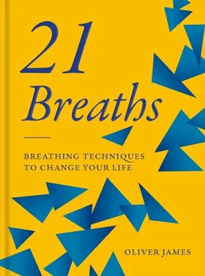 21 nádechů: Dýchací techniky, které změní váš život - 21 Breaths: Breathing Techniques to Change Your Life