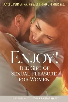 Užijte si to! Dar sexuální rozkoše pro ženy - Enjoy!: The Gift of Sexual Pleasure for Women