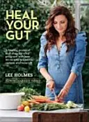 Uzdravte své střevo - Supernabitá strava - Heal Your Gut - Supercharged Food