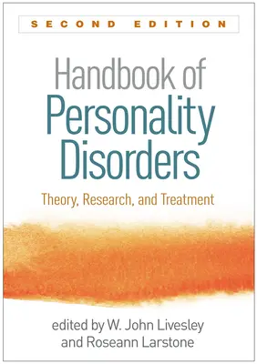 Příručka poruch osobnosti, druhé vydání: Teorie, výzkum a léčba - Handbook of Personality Disorders, Second Edition: Theory, Research, and Treatment